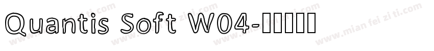 Quantis Soft W04字体转换
